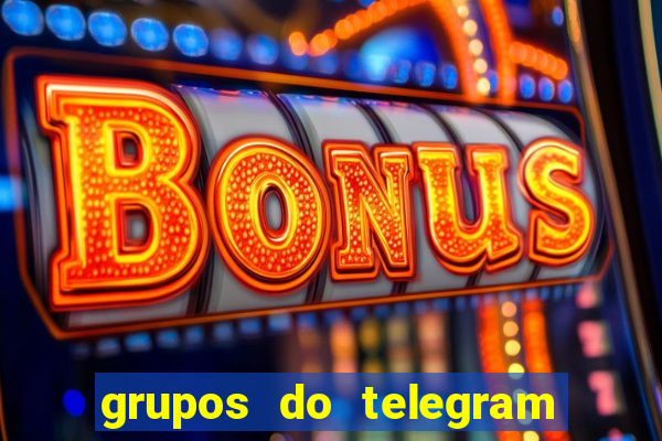 grupos do telegram mais de 18